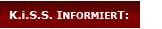 K.i.S.S. Informiert