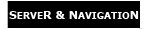 SERVER & NAVIGATION
