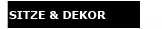 SITZE & DEKOR